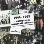 i complessi musicali italiani  - primo volume 1944-1963