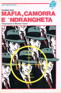 copertina libro MAFIA CAMORRA NDRANGHETA francesco Arcà 1982 lato side roma