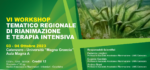 Catanzaro. VI Workshop tematico regionale di rianimazione e terapia intensiva.  